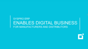 SYSPRO-ERP-software-system-video-thumbnail-syspro-erp-enables-digital-business